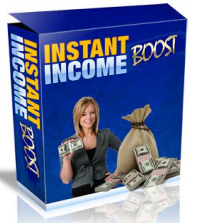 Instant Income Boost